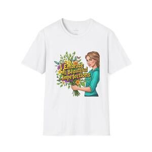 Embrace My Beautiful Imperfections T Shirt Woman Holding Flowers